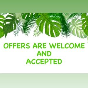 OFFERS ARE WELCOMED AND ACCEPTED